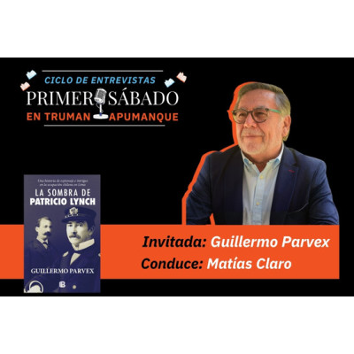 Guillermo Parvex en Primer Sábado: revisitando una guerra que marcó una era